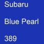 Preview: Subaru, Blue Pearl, 389.